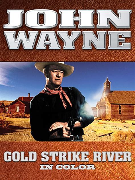 gold strike river john wayne